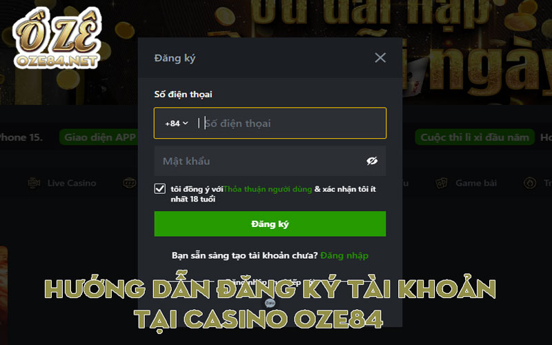Hướng dẫn đăng ký tài khoản tại Casino Oze84